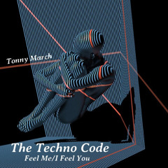 The Techno Code (Feel Me/I Feel You)