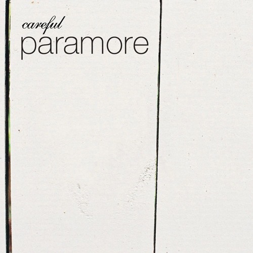 Careful - Paramore | REMIX