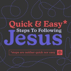 Quick and Easy Steps to Following Jesus - Week 2 - Cost