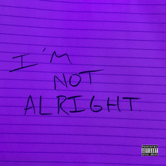 NOT ALRIGHT (prod. New Haven)