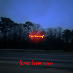 leave from here (prod. gold)