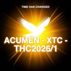 Acumen - XTC - TIME HAS CHANGED 2026