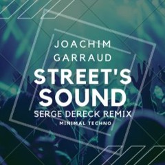 Joachim Garraud STREET SOUND 2022 Serge Dereck Remix