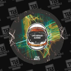 TB Premiere: Late Replies - Djembe [Sola Nauts]
