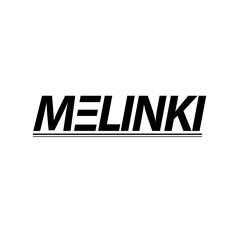 Melinki - Man from Del Monte mix - oct 2020