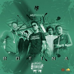 Hermanos - Rotina [Prod. MODO FORT]