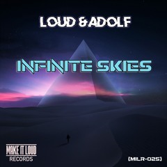 Loud & Adolf - Infinite Skies
