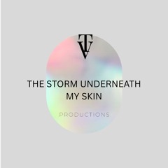 The storm beneath my skin