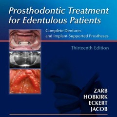 Read PDF EBOOK EPUB KINDLE Prosthodontic Treatment for Edentulous Patients: Complete Dentures and Im