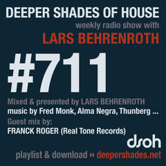 DSOH #711 Deeper Shades Of House w/ guest mix by FRANCK ROGER