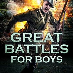 [Access] KINDLE PDF EBOOK EPUB Great Battles for Boys: World War I by  Joe Giorello ✏
