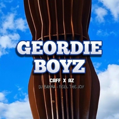 CAFF x AZ - GEORDIE BOYZ