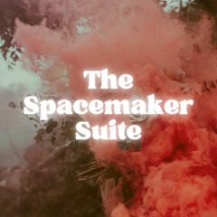 The Spacemaker Suite