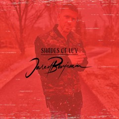 Jared Benjamin - Shades Of Luv
