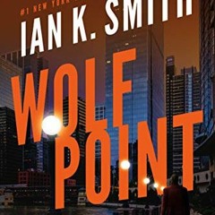 Read KINDLE 📒 Wolf Point (Ashe Cayne Book 2) by  Ian K. Smith [EBOOK EPUB KINDLE PDF