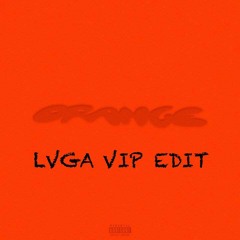 Sfera Ebbasta, Luciano - Orange (LVGA VIP Edit)
