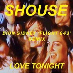 Shouse Vs. Tiësto - Love Tonight On Flight 643 (Dion Sidney Mash - Boot)Free Download