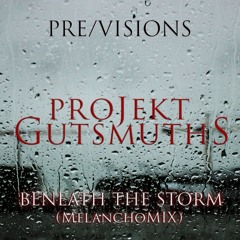 Beneath The Storm (MelanchoVersion)
