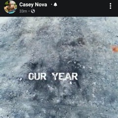 Our Year - Northside Nick Featuring Casey Nova
