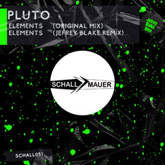 PLTU PREMIERE: Pluto - Elements (Jefrey Blake Remix) [Schallmauer]