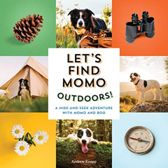 [View] EBOOK 💘 Let's Find Momo Outdoors!: A Hide-and-Seek Adventure with Momo and Bo