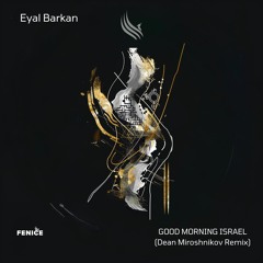 Eyal Barkan, Dean Miroshnikov - Good Morning Israel