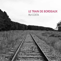 Rui Costa: Le Train de Bordeaux