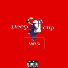 Deep Cup (Ft. EccoRyt)
