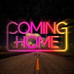 COMING HOME PT. II - (A.H) #OD