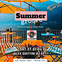 2024.07.24 DJ ALEX GUITTINI (Summer Groove)