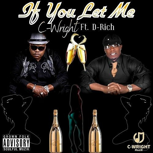 C-Wright ft. D-Rich-If You Let Me