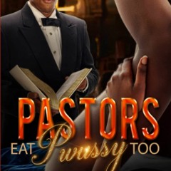 DOWNLOAD eBook Pastors Eat Pwussy Too