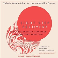 [DOWNLOAD] EPUB 💝 Eight Step Recovery: Using the Buddha's Teachings to Overcome Addi