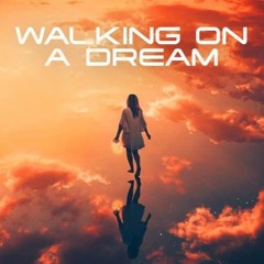 Walking On A Dream 2021 - D.A Remix Full
