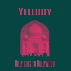 Yellody - Billy Goes To Bollywood (Radio Edit)