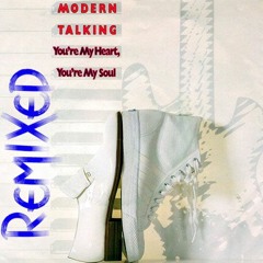 Modern Talking - You're my heart, you're my soul [1984] [EURO DISCO] [HI-NRG] [REMIXED] [HQ]