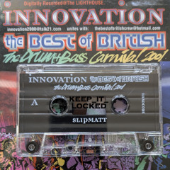 Slipmatt & MC Jay J & MC Demus J - Innovation & The Best Of British 25-08-01
