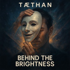 Behind the Brightness