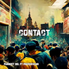 Contact ft. Preservear [prod by Forrest Del]