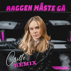 Silje Bakke - RAGGEN MÅSTE GÅ (Crille Remix)