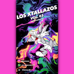 𝙇𝙊𝙎 𝙓𝙏𝘼𝙇𝙇𝘼𝙕𝙊𝙎 💥💊 | 𝙑𝙊𝙇. 03