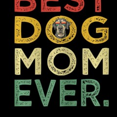 ⚡Audiobook🔥 Womens Vintage Dane Best Dog Mom Ever Mother's Day lined notebook: Mother journal n