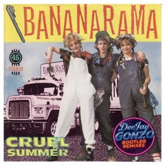 BananaRama - Cruel Summer (DeeJay Gonzo Bootleg Remix)