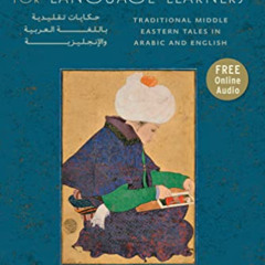 GET PDF 📙 Arabic Stories for Language Learners: Traditional Middle Eastern Tales In