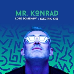 Mr. Konrad - Love Somehow
