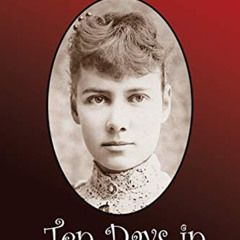 Read PDF 📚 Ten Days in a Mad-House by  Nellie Bly EBOOK EPUB KINDLE PDF