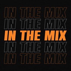 In The Mix