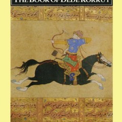 [R.E.A.D P.D.F] 📚 The Book of Dede Korkut (Penguin Classics) Kindle Edition [KINDLE