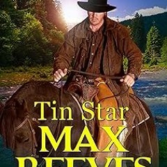 Tin Star: Max Reeves Book 7 (Max Reeves, Classic Western and Frontier Adventure) BY Robert Harv