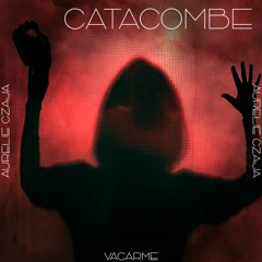 CATACOMBE